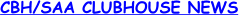 CBH/SAA CLUBHOUSE NEWS