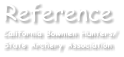 Reference California Bowmen Hunters/ State Archery Association